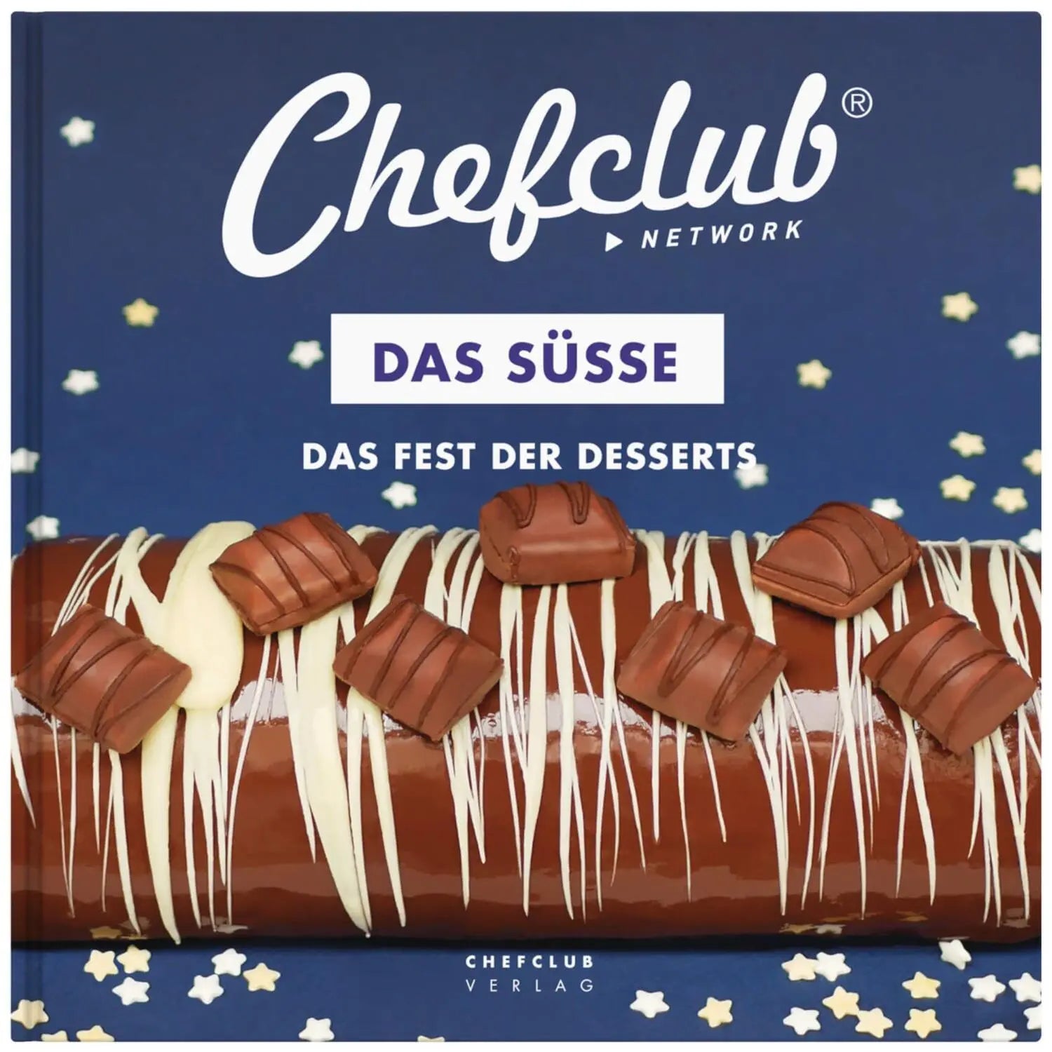 Themenkochbuch "Das Süße - Fest der Desserts" Chefclub