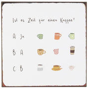 Metallschild "Ist es Zeit für einen Kaffee" - 18x18 cm (Weiß) Ib Laursen