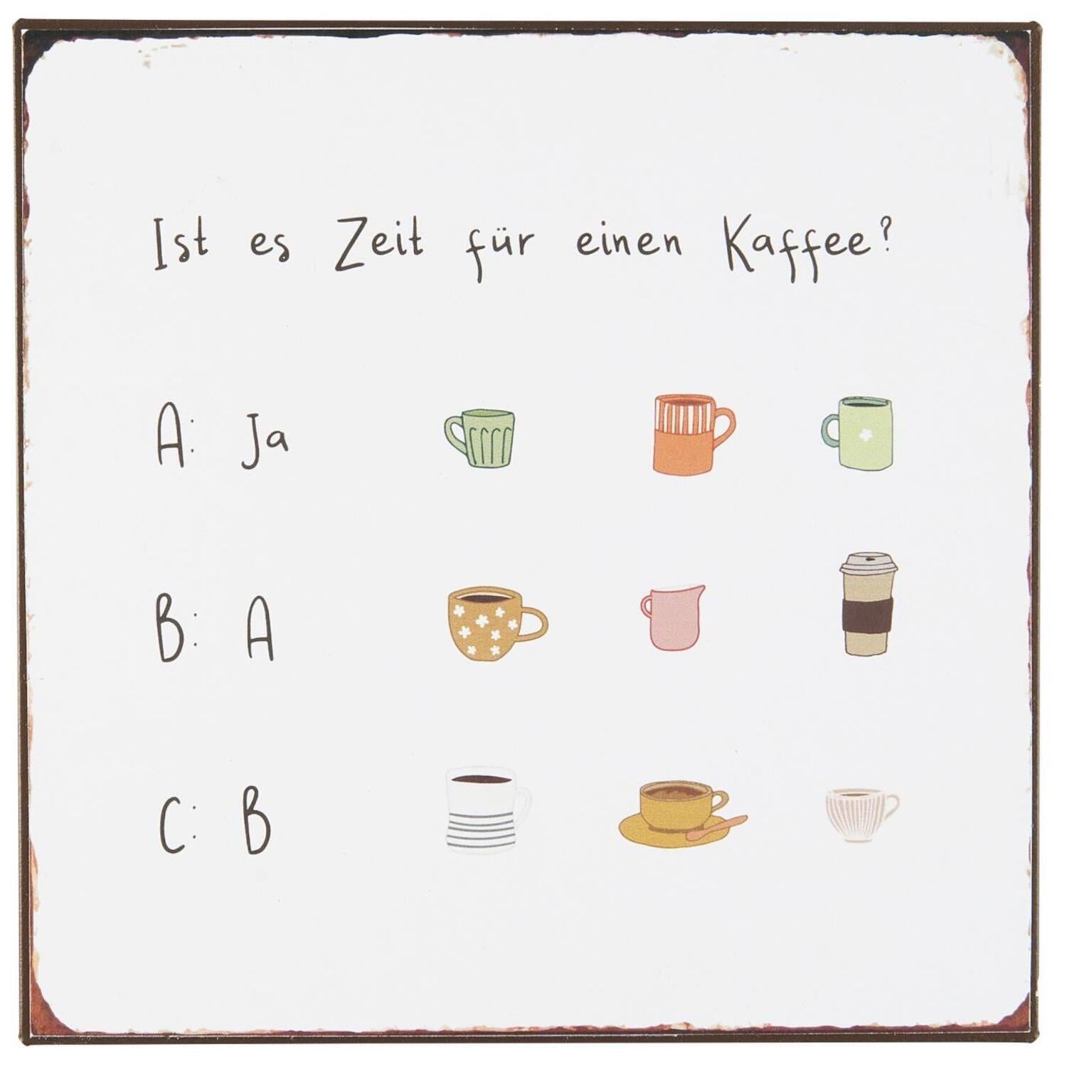 Metallschild "Ist es Zeit für einen Kaffee" - 18x18 cm (Weiß) Ib Laursen