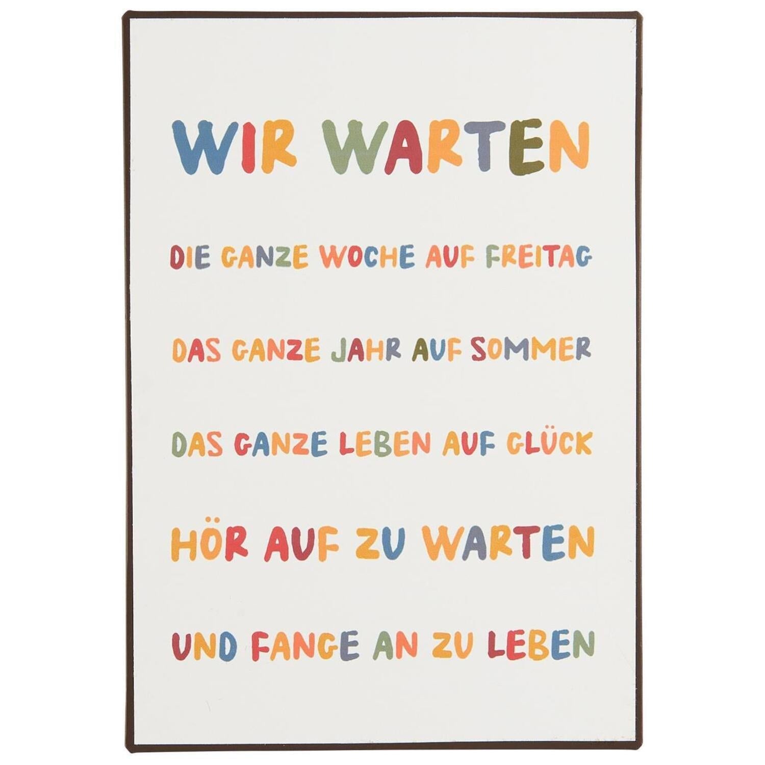 Metallschild "Wir warten die ganze Woche auf Freitag" - 14x20 cm (Bunt) Ib Laursen