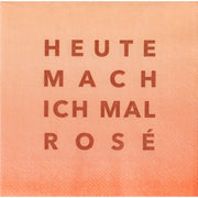 Cocktailserviette "Heute mach ich mal Rosé" - 25x25 cm (Orange)