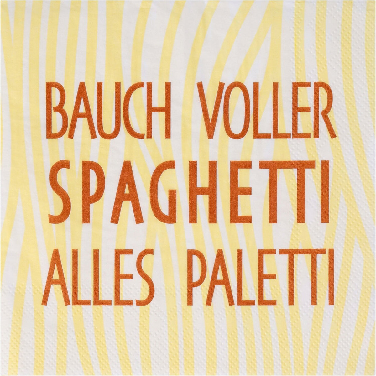 Papierserviette "Bauch voller Spaghetti alles.." - 33x33 cm (Gelb)