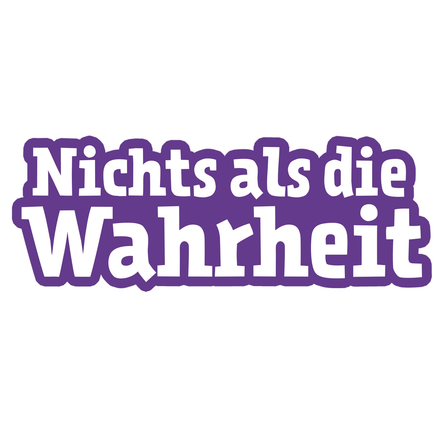 Nichts als die Wahrheit