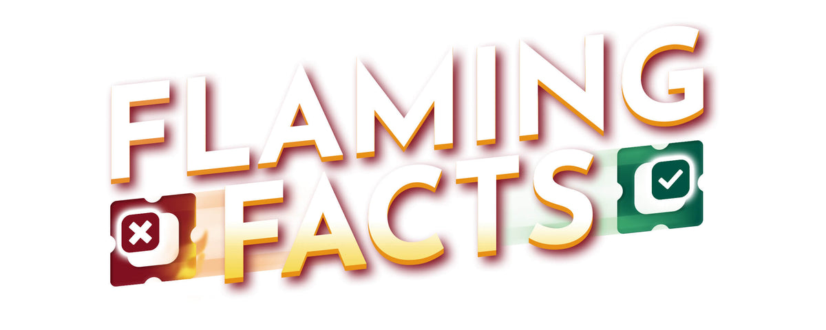 Flaming Facts
