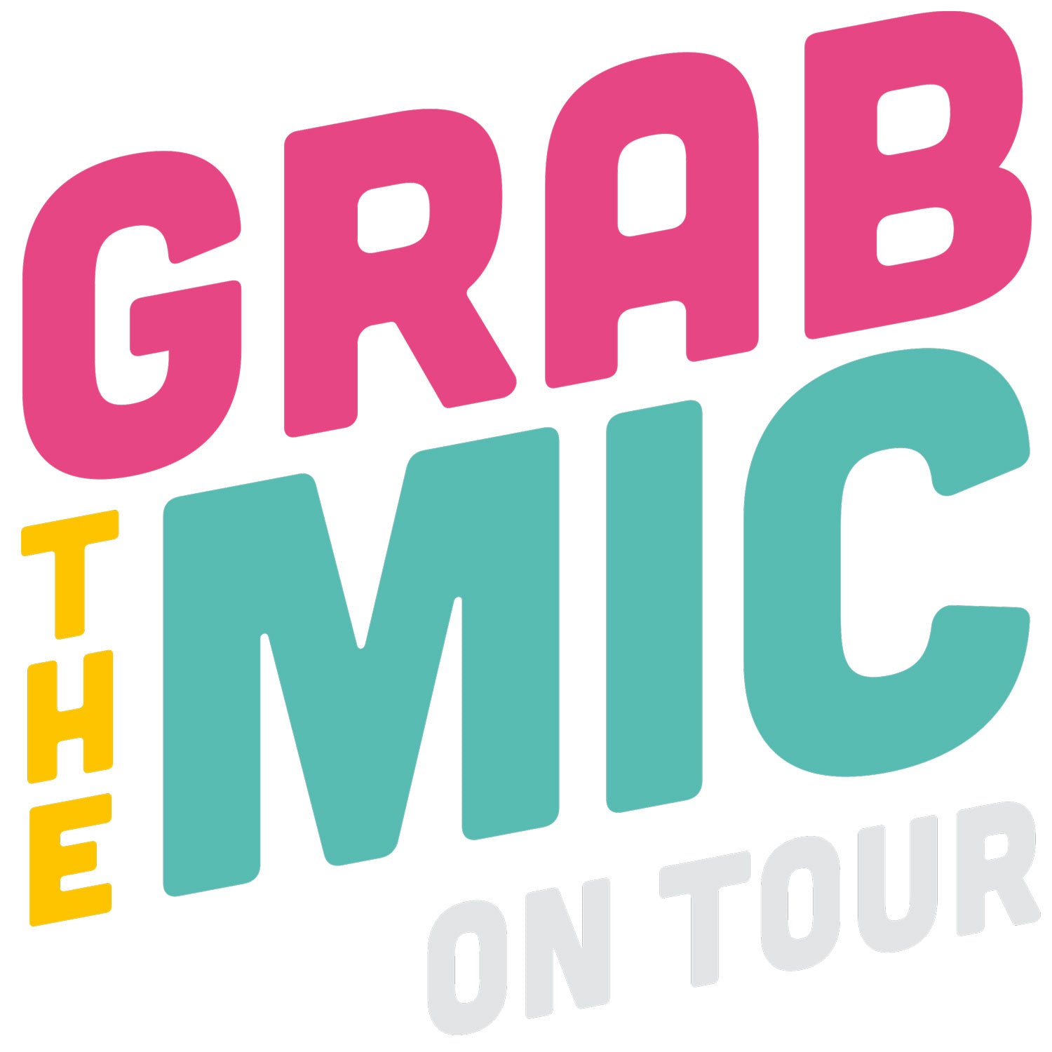 Schriftzug Grab the mic On Tour in Pink und Türkis auf schwarzem Hintergrund