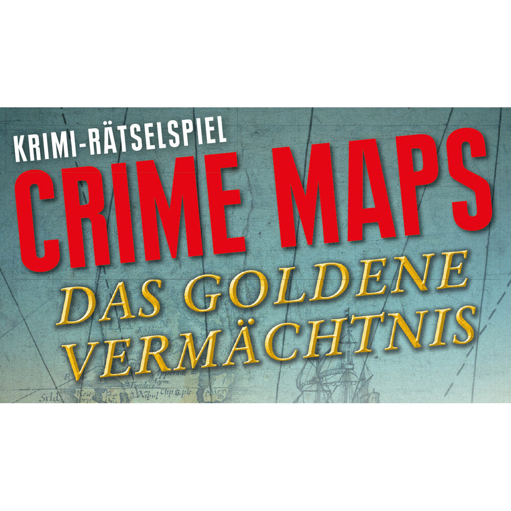 Crime Maps - Das goldene Vermächtnis