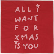 Rote Papierserviette mit weißem Text „ALL i WANT FOR XMAS IS YOU“, 33x33 cm