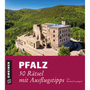Pfalz - 50 Rätsel mit Ausflugstipps