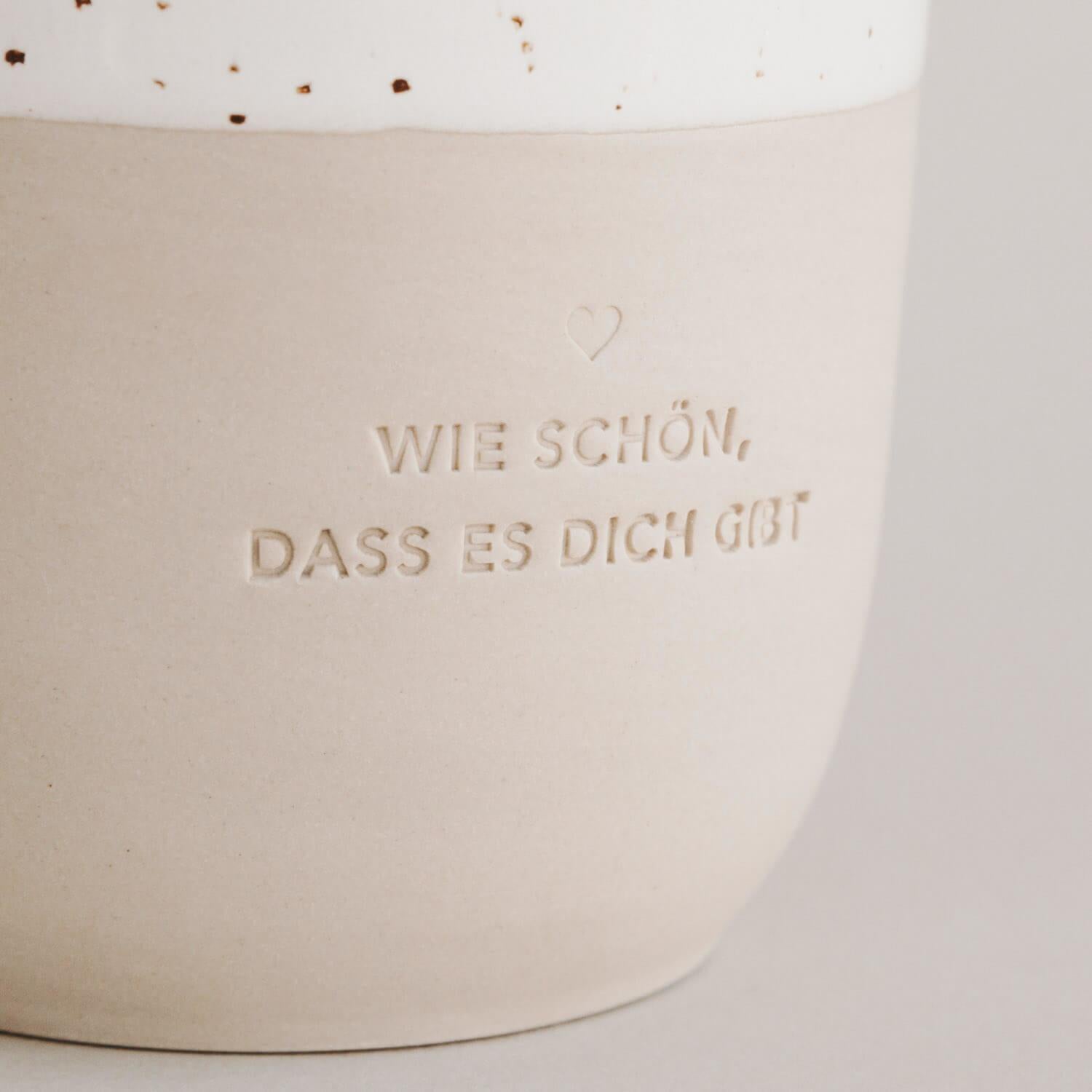 Becher "Wie schön, dass es dich gibt" - 320 ml (Natur)