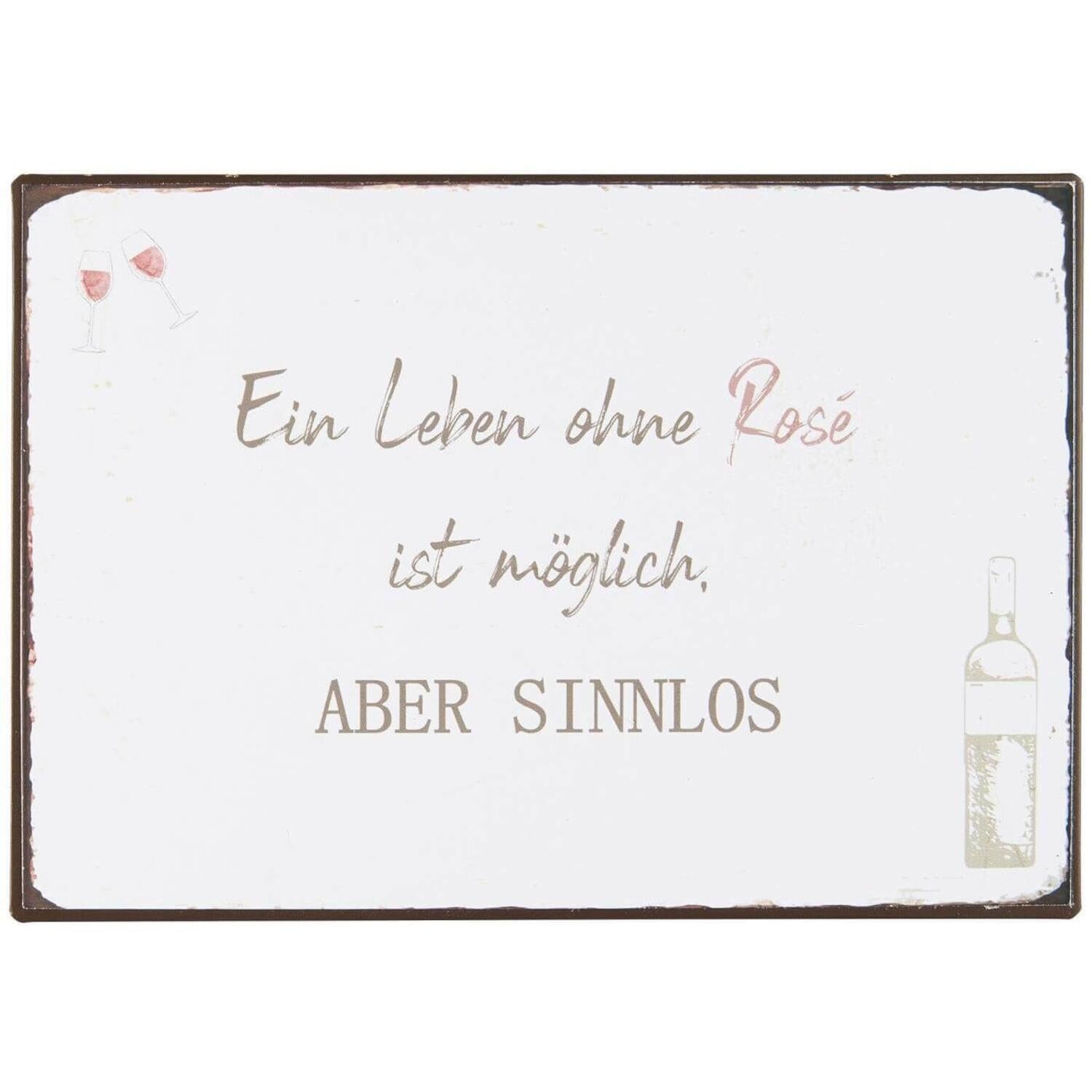 Metallschild "Ein Leben ohne RosÃÂ© ist möglich, aber sinnlos" - 14x20 cm (Weiß)