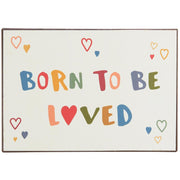 Metallschild "Born to be loved" - 20x14 cm (Bunt)