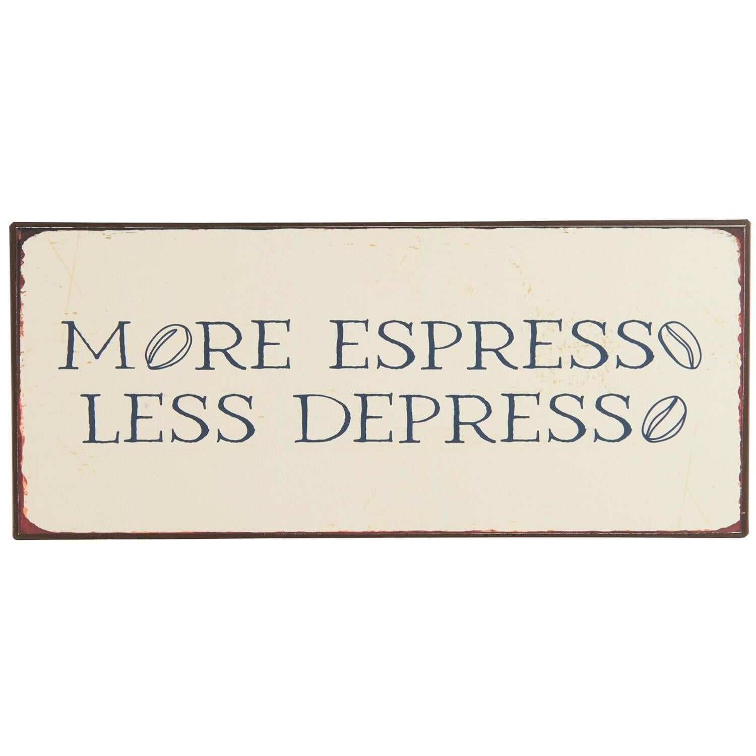 Metallschild "More Espresso Less Despresso" - 30,5x13 cm (Creme)