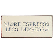 Metallschild "More Espresso Less Despresso" - 30,5x13 cm (Creme)
