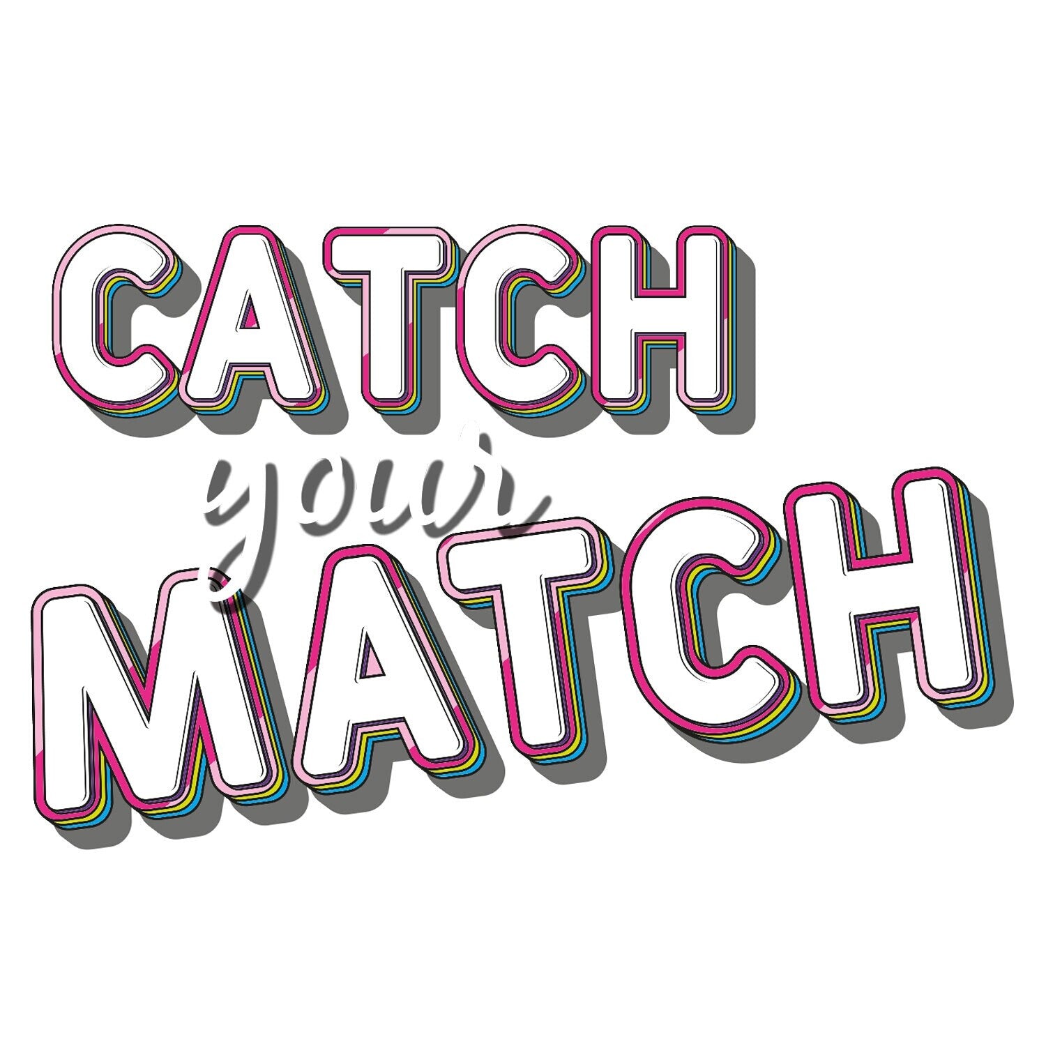 Catch your Match!