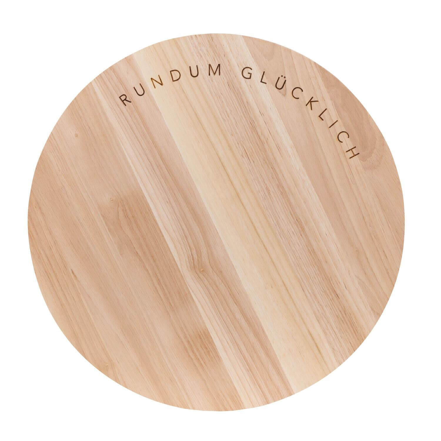 Drehplatte aus hellem Holz, rund, mit Gravur „RUNDUM GLÜCKLICH“