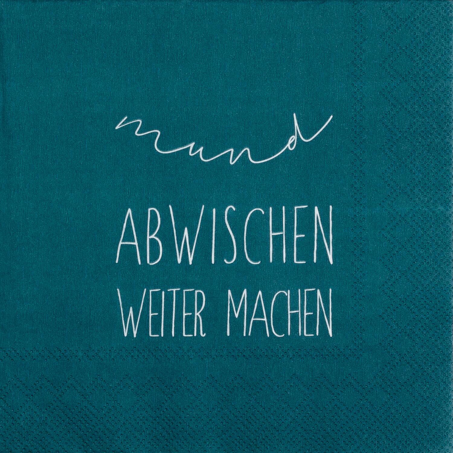 Servietten "Mund abwischen weiter machen" (Petrol)
