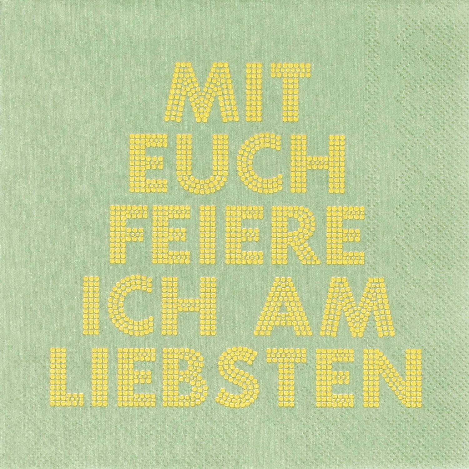 Papierserviette "Mit euch feiere ich am …" - 33x33 cm (Grün)