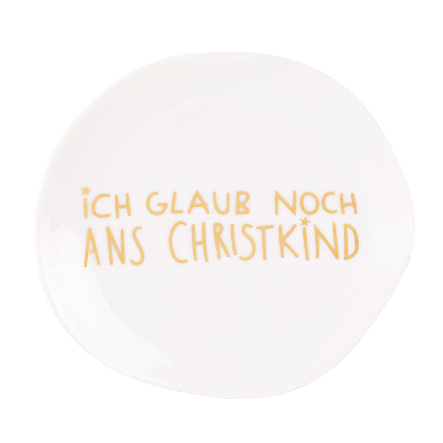 Teller "XMAS - Ich glaub noch an´s Christkind!" - 13 cm (Weiß) räder Design
