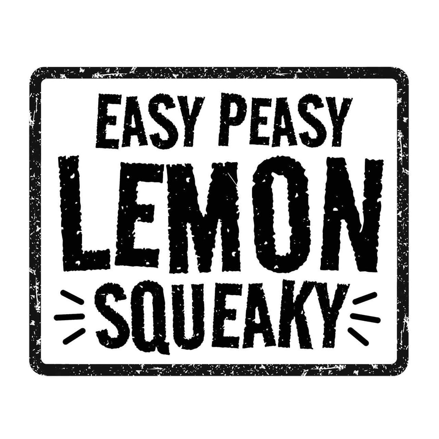 Easy peasy lemon squeaky